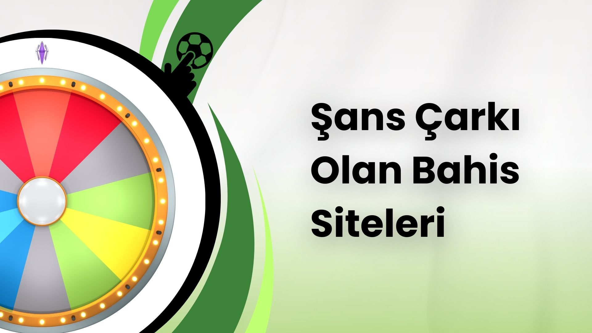 Şans Çarkı Olan Bahis Siteleri