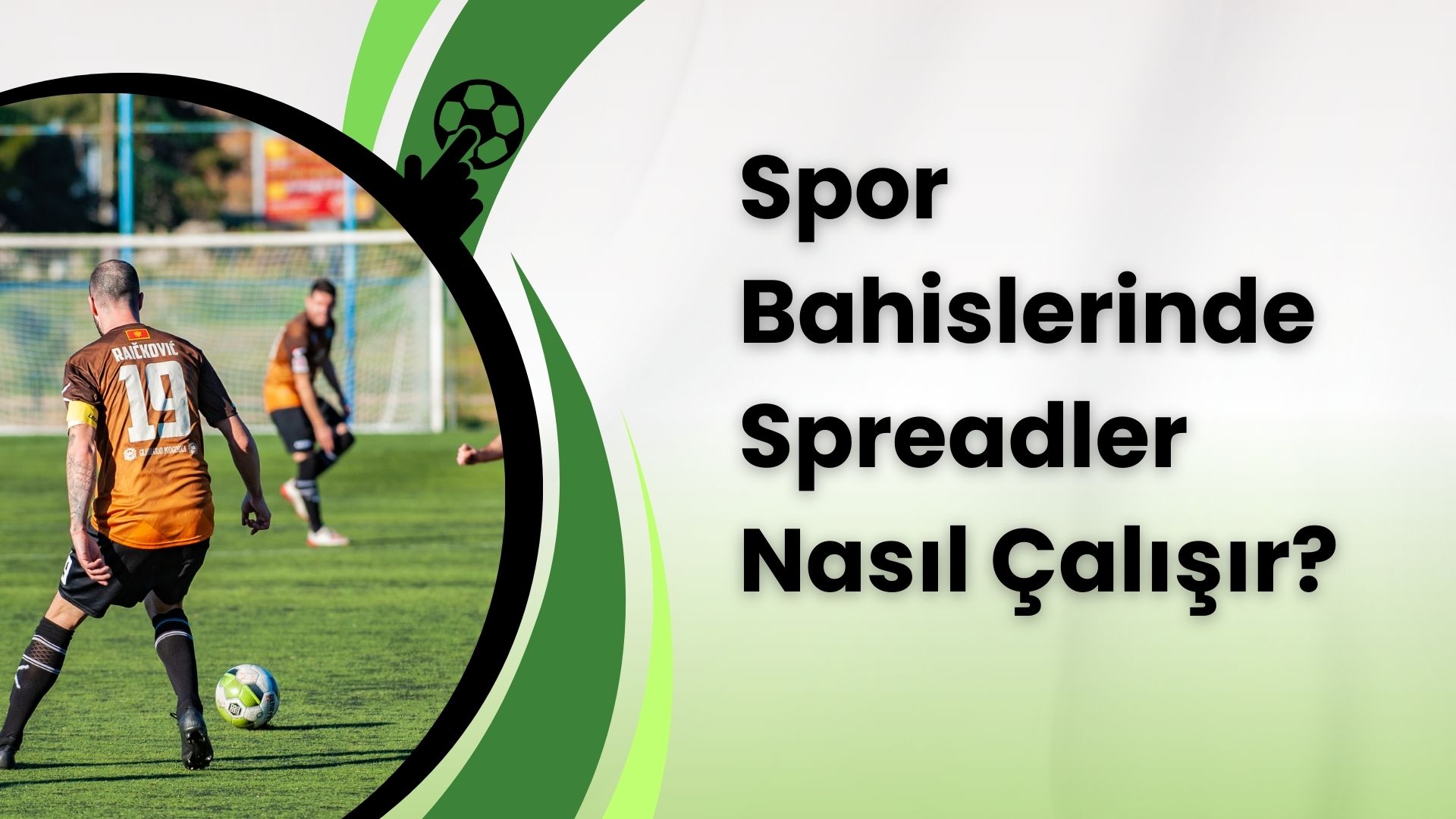 Spor Bahislerinde Spreadler Nasıl Çalışır